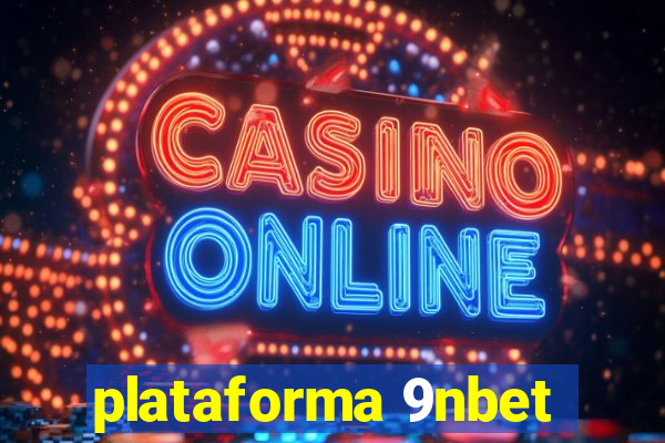 plataforma 9nbet